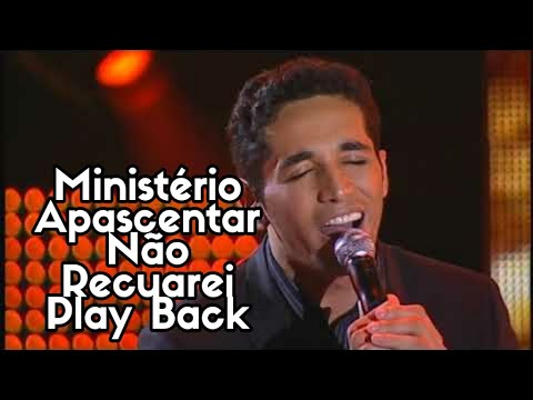 MINISTÉRIO APASCENTAR - NÃO RECUAREI - PLAY BACK LEGENDADO ( RAFAEL BITENCOURT )