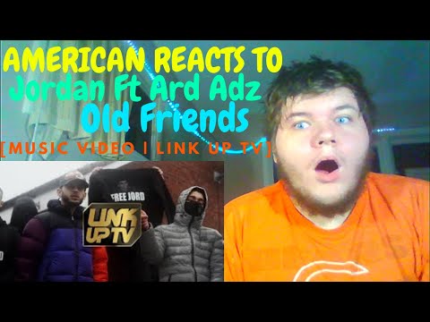 AMERICAN REACTS TO Jordan Ft Ard Adz - Old Friends [Music Video] | Link Up TV