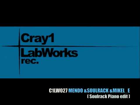 Cray1 Labworks C1LW027 -COLLAB 1 EP -  MENDO & SOULRACK & MIKEL_E  (Soulrack Piano Edit)