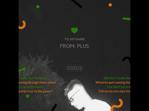 PLUS - TO MY NAME (OFFICIAL MUSIC VIDEO) Prod. by Haaga
