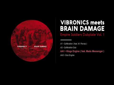 Vibronics meets Brain Damage - Kings Engine (feat. Madu Messenger) [Empire Soldiers Dubplate Vol. 1]