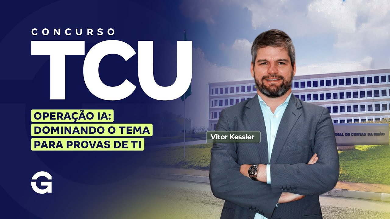 Concurso TCU | Operação IA: Dominando o tema para provas de TI
