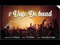 8 Vaje De Baad Official Song C Rajesh Latest Punjabi Song 2022 VG Music