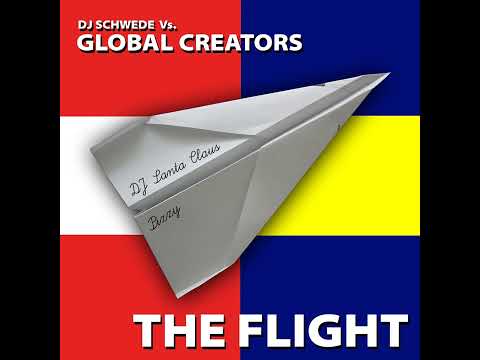 DJ Schwede Vs. Global Creators - The Flight (Original Version)