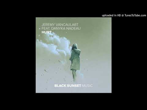 Jeremy Vancaulart feat. Danyka Nadeau - Hurt (Original Mix)
