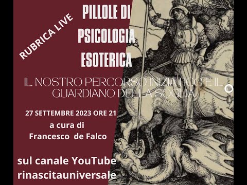 ESOTERIC PSYCHOLOGY PILLS: OUR INITIATORY PATH AND THE GUARDIAN OF THE THRESHOLD - N. 1