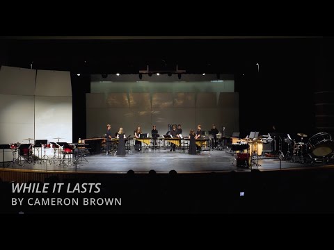 While It Lasts (Percussion Ensemble 9 + Piano) - Cameron Brown