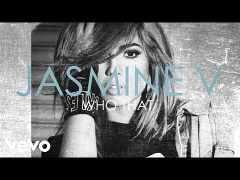 Jasmine V - Who That (Lyric Video)