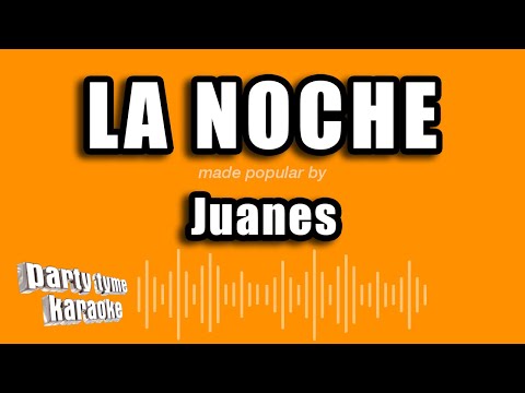 La Noche - Pistas De Juanes