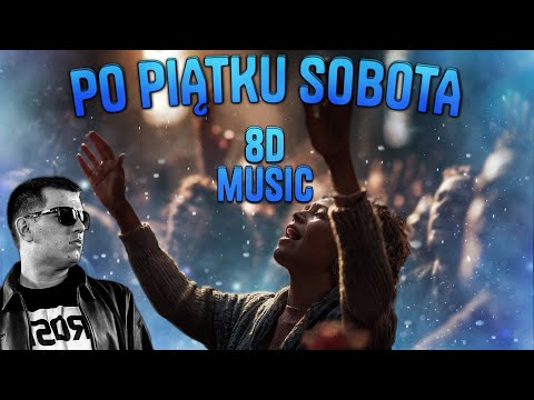 Cypis & Chwytak & Kaczmi & Mokra Jolanta - Po Piątku Sobota (WERSJA KOŚCIELNA) 8D