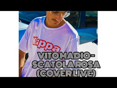 Vito Madio - Scatola Rosa (Cover Live)