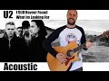 U2 - I Still Haven't Found What I'm Looking For Acoustic