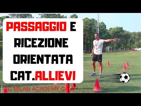 Passaggio e ricezione orientata - Cat.Allievi - Milan Junior Camp Lignano Sabbiadoro