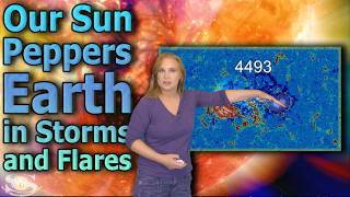 The Sun Peppers Earth in Storms and Flares | Solar Storm Forecast 23 July 2026