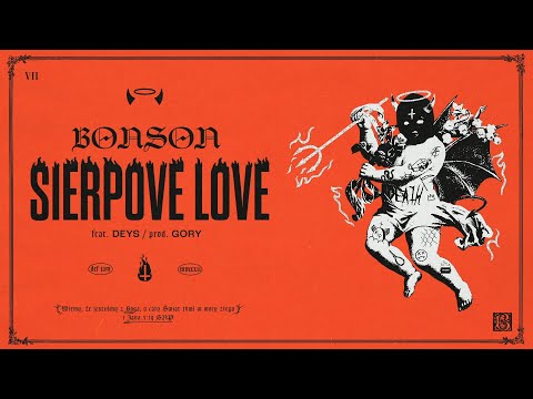 Bonson – Sierpove Love feat. Deys (prod. Gory)