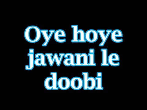 Jawaani le doobi Lyrics