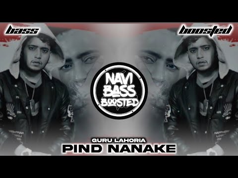 PIND NANKE⚠[Bass Boosted] GURU LAHORIA | Latest Punjabi Song 2022 | NAVI BASS BOOSTED