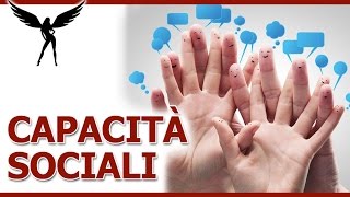 Capacità sociali: quali abilità sviluppare e come farlo