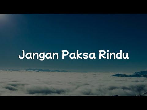 Jangan Paksa Rindu - Ifan Seventeen [Mix Lirik] - Dygta & Kamasean, Yoan, Nadhif Basalamah, NaFF