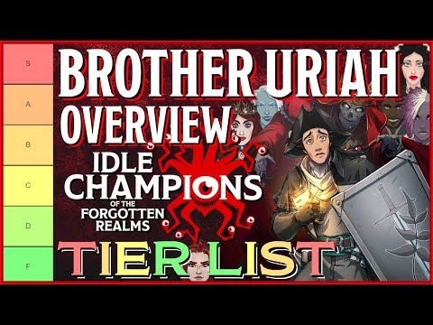 Brother Uriah Tier List Ranking & Overview - Idle Champions