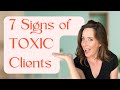 7 signs you have a TOXIC CLIENT (and what to do about it)