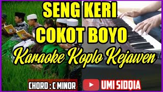 Download lagu SENG KERI COKOT BOYO-KARAOKE VERSI KOPLO KEJAWEN FULL JAPP | QOSIDAH KOPLO TERBARU 2020 mp3