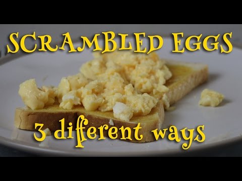 Scrambled Eggs three different ways Video