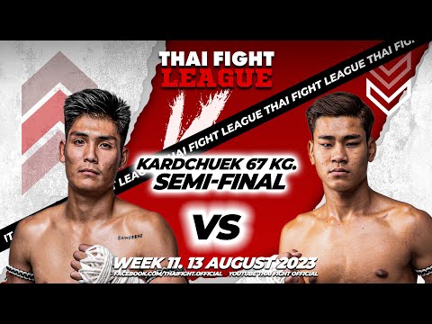 Dawphrae VS Pheteak | KARD CHUEK 67KG | Semi-Final | THAI FIGHT LEAGUE #11