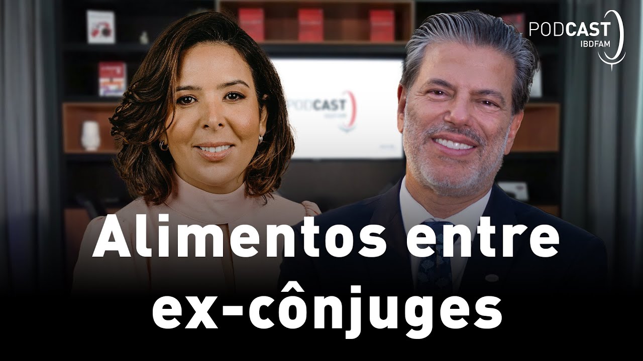 Alimentos entre ex-cônjuges - Podcast IBDFAM #29