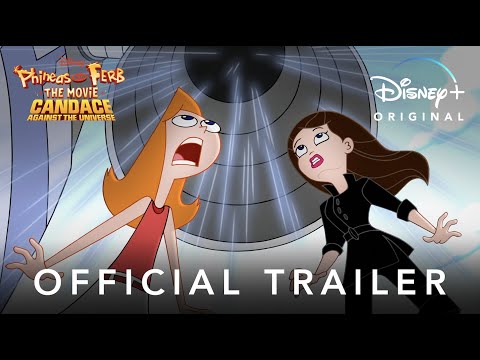 Phineas and Ferb The Movie: Candace Against the Universe (Trailer)