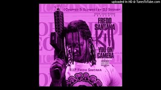 Fredo Santana - &quot; Kill You On Camera &quot; (Chopped &amp; Slowed) by DJ Sizzurp