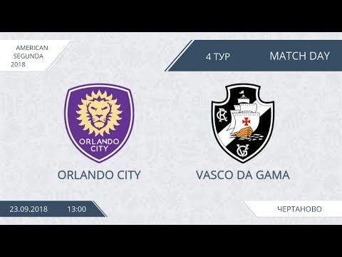 AFL18. America. Segunda. Day 4. Orlando City - Vasco Da Gama