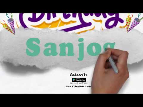 Happy Birthday Sanjog