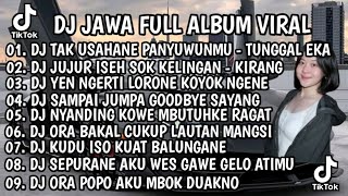 Download lagu DJ JAWA FULL ALBUM VIRAL TIKTOK 2026 || DJ TUNGGAL EKA X SIKEP X JUJUR ISEH SOK KELINGAN FYP TIKTOK mp3