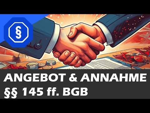 Angebot und Annahme, §§ 145 ff. - BGB AT 03