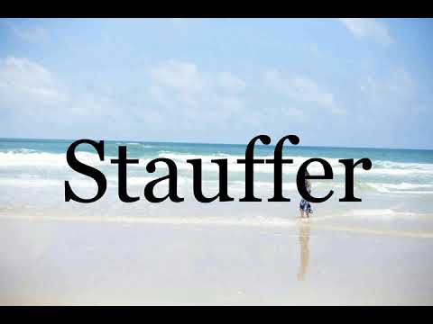 How To Pronounce Stauffer🌈🌈🌈🌈🌈🌈Pronunciation Of Stauffer