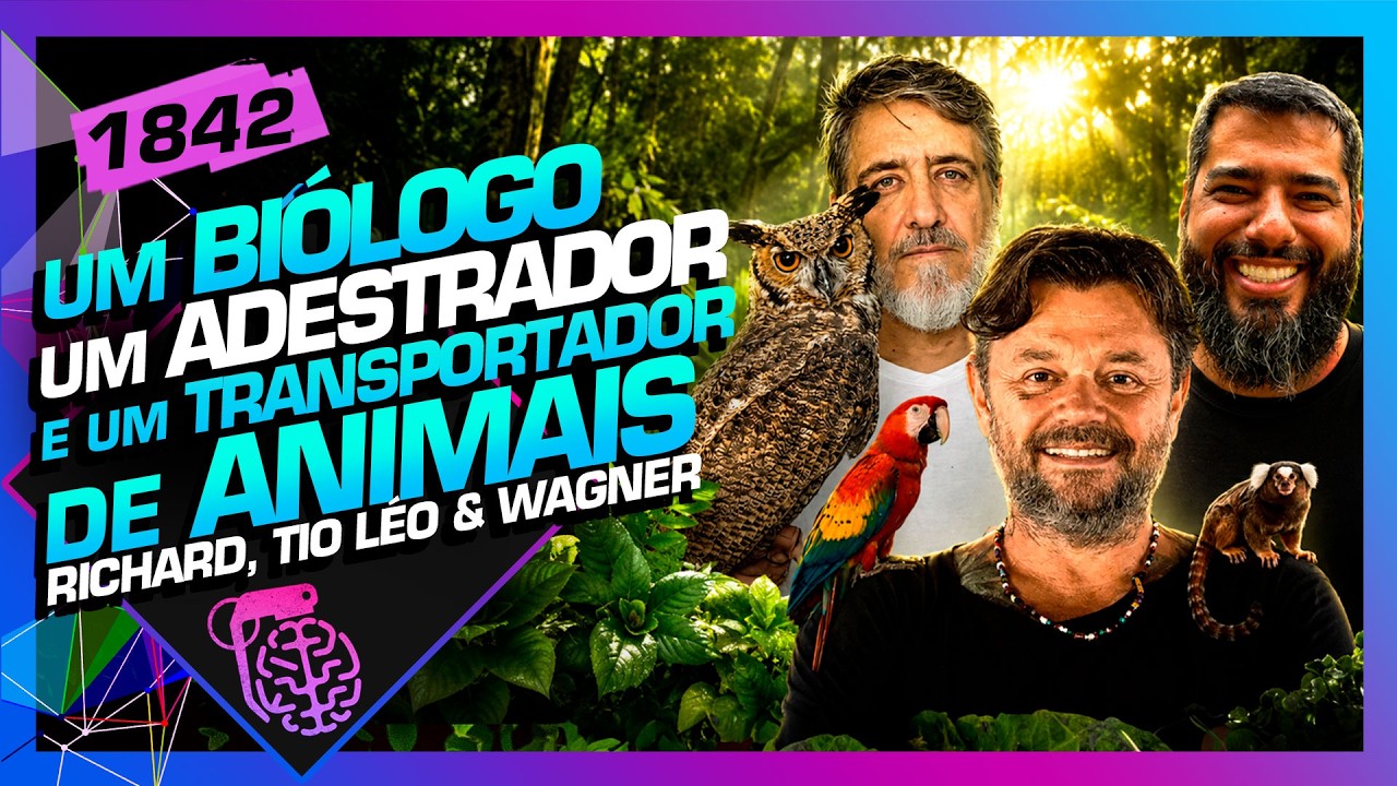 RICHARD, TIO LÉO E ÁVILA: UM BIÓLOGO, MANEJADOR E UM ADESTRADOR - Inteligência Ltda. Podcast #1842