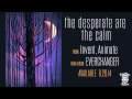 INVENT, ANIMATE - The Desperate Are The Calm ...