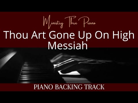 Thou Art Gone Up On High Messiah PIANO ACCOMPANIMENT