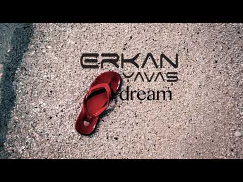 Erkan Yavas - Dream (Original Mix)