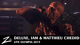 Deluxe, IAM & Matthieu Chedid - Je Danse le Mia - LIVE HD