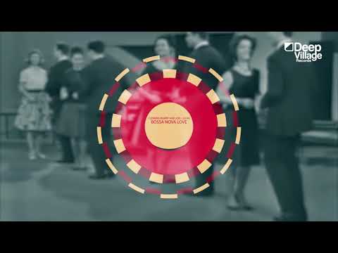 Clemens Rumpf & Joel Lucas - Bossa Nova Love (Deep Village Records) DVR023