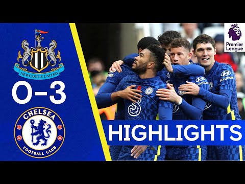 Newcastle 0-3 Chelsea | Reece James Bags Brace In Emphatic Win | Highlights