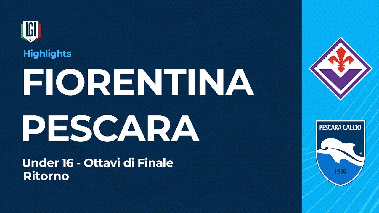 Highlights Fiorentina-Pescara | Ottavi di Finale Campionato Under 16, Ritorno | stagione 2025-26