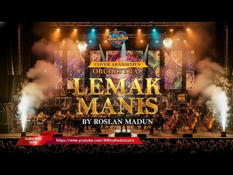 LEMAK MANIS - Roslan Madun | ORCHESTRAL COVER RIN'S NADA SUARA