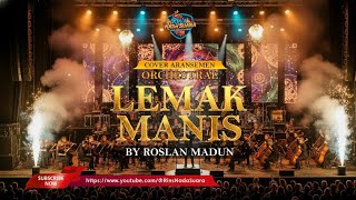 Download lagu LEMAK MANIS - Roslan Madun | ORCHESTRAL COVER RIN'S NADA SUARA mp3