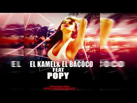 EL KAMEL & EL BACOCO FT POPY_( LA CARITA QUE ME PUSISITE)_ AUDIO FICIAL