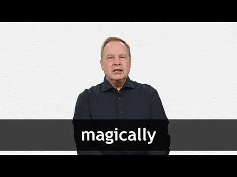 How to pronounce MAGICALLY in American English