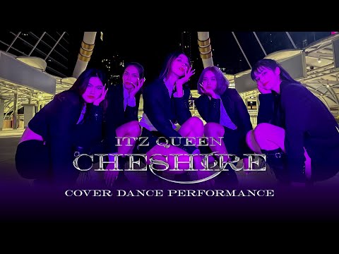 [KPOP IN PUBLIC Thailand] IT'Z QUEEN cover ITZY - CHESHIRE • DANCE PERFORMANCE