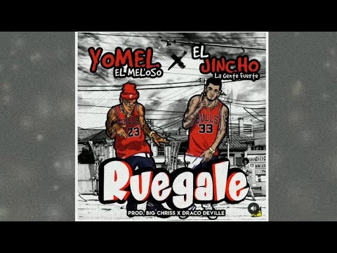 Ruegale - Yomel El Meloso ft El Jincho (Video Lirycs)
